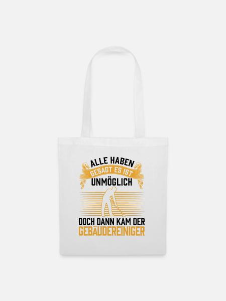 Dann kam der Gebäudereiniger Reinigungskraft - Stoffbeutel - Weiß