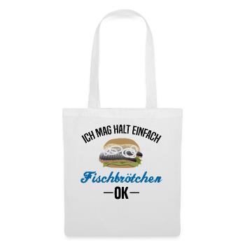 Ich mag halt Fischbrötchen - Ungefiltert Geschenk - Stoffbeutel - Weiß - Vorne