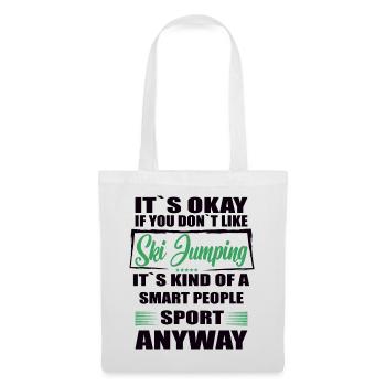 It's Okay If You Don't Like Ski Jumping - Tote Bag - white - Front