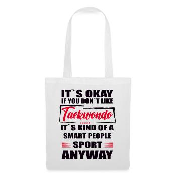 Ce n’est pas grave si vous n’aimez pas le taekwondo - Sac en tissu - blanc - Devant