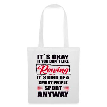 Ce n’est pas grave si vous n’aimez pas l’aviron - Sac en tissu - blanc - Devant