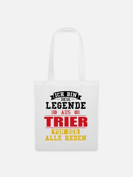 Stadt Trier Deutschland Legende Spruch - Stoffbeutel - Weiß
