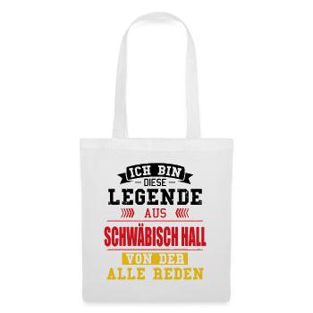 Stadt Schwäbisch Hall Deutschland Legende Spruch - Stoffbeutel - Weiß - Vorne