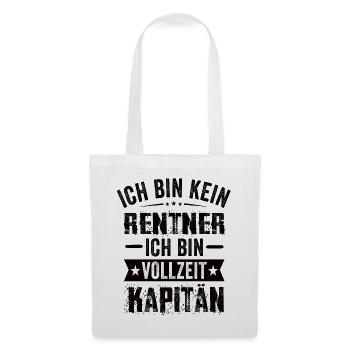 Ich Bin Kein Rentner Ich Bin Vollzeit Kapitän - Stoffbeutel - Weiß - Vorne