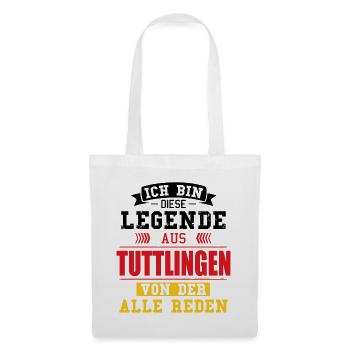 Stadt Tuttlingen Deutschland Legende Spruch - Stoffbeutel - Weiß - Vorne