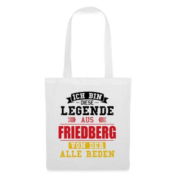 Stadt Friedberg Deutschland Legende Spruch - Stoffbeutel - Weiß - Vorne