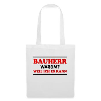 Bauherr Spruch Hausbau Richtfest Bauherr Geschenk - Stoffbeutel - Weiß - Vorne