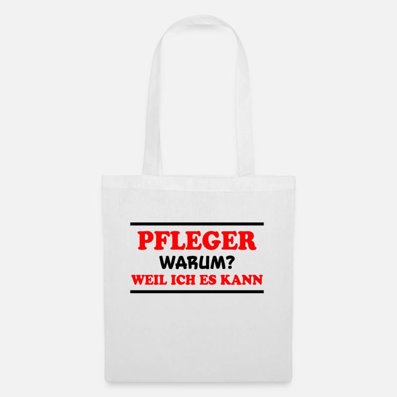 Pfleger Spruch Pflegekraft Lustig Pfleger Geschenk - Stoffbeutel - Weiß
