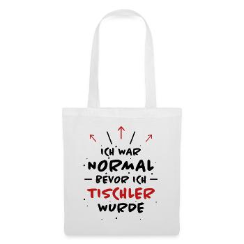 Tischler Spruch Beruf Lustiges Tischler Geschenk - Stoffbeutel - Weiß - Vorne