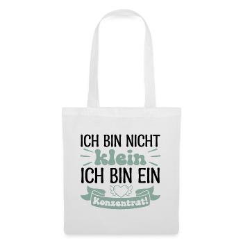 I'm not small, I'm a concentrate! - Tote Bag - white - Front
