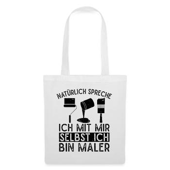 Maler Spreche Mit mir Selbst Malermeister Idee - Stoffbeutel - Weiß - Vorne