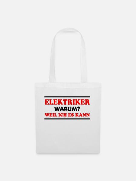 Elektriker Spruch Job Lustiges Elektriker Geschenk - Stoffbeutel - Weiß