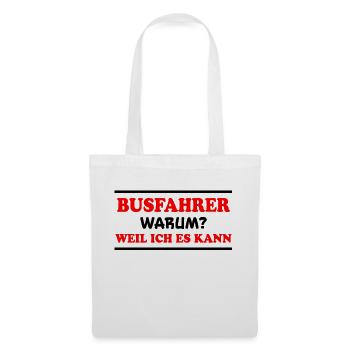 Busfahrer Spruch Beruf Lustiges Busfahrer Geschenk - Stoffbeutel - Weiß - Vorne