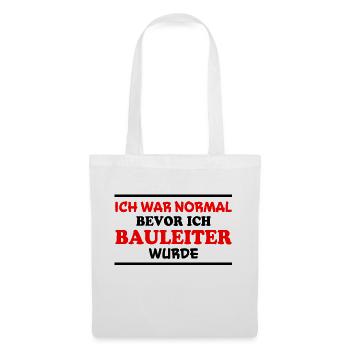 Bauleiter Spruch Baustelle Fun Bauleiter Geschenk - Stoffbeutel - Weiß - Vorne