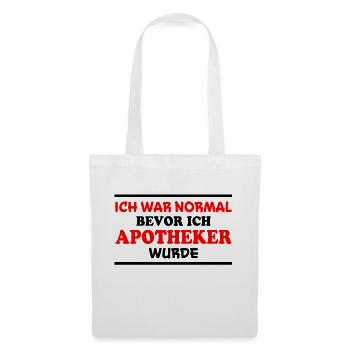 Apotheker Spruch Beruf Lustiges Apotheker Geschenk - Stoffbeutel - Weiß - Vorne