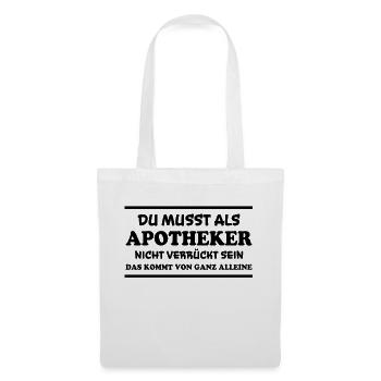 Apotheker Spruch Beruf Lustiges Apotheker Geschenk - Stoffbeutel - Weiß - Vorne