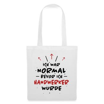 Handwerker Spruch Heimwerker Handwerker Geschenk - Stoffbeutel - Weiß - Vorne