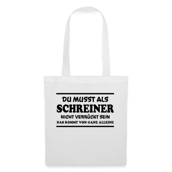 Schreiner Spruch Beruf Lustiges Schreiner Geschenk - Stoffbeutel - Weiß - Vorne
