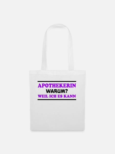 Apothekerin Spruch Apotheke Apothekerin Geschenk - Stoffbeutel - Weiß