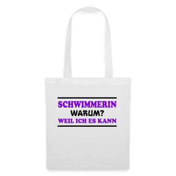 Schwimmerin Spruch Schwimmen Schwimmerin Geschenk - Stoffbeutel - Weiß - Vorne