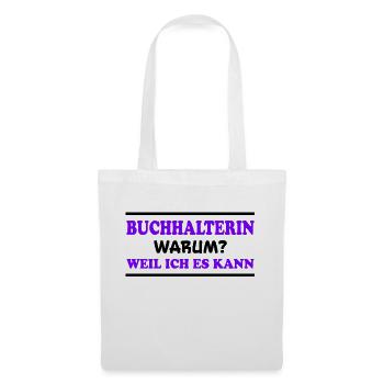 Buchhalterin Spruch Lustiges Buchhalterin Geschenk - Stoffbeutel - Weiß - Vorne