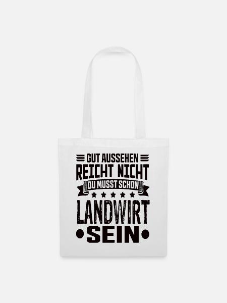 Landwirt Landwirte Landwirtschaft Bauer Sprüche - Stoffbeutel - Weiß