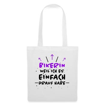 Bikerin Spruch Biker Lustiges Bikerin Geschenk - Stoffbeutel - Weiß - Vorne