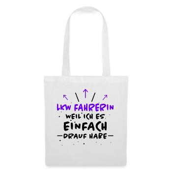 LKW Fahrerin Spruch Fun Lastwagenfahrerin Geschenk - Stoffbeutel - Weiß - Vorne