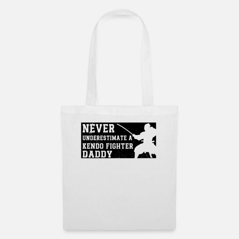 Never underestimate a Kendo Fighter daddy Kendo Wr - Stoffbeutel - Weiß