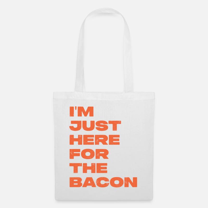 I'm Just Here For The Bacon - Stoffbeutel - Weiß