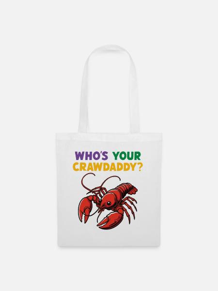 Wer ist dein Crawdaddy - Stoffbeutel - Weiß