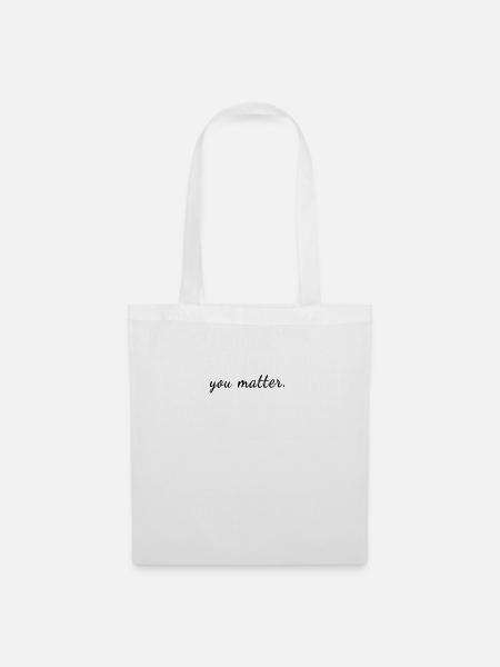 You matter - Mental Health Matters Mental Health - Stoffbeutel - Weiß