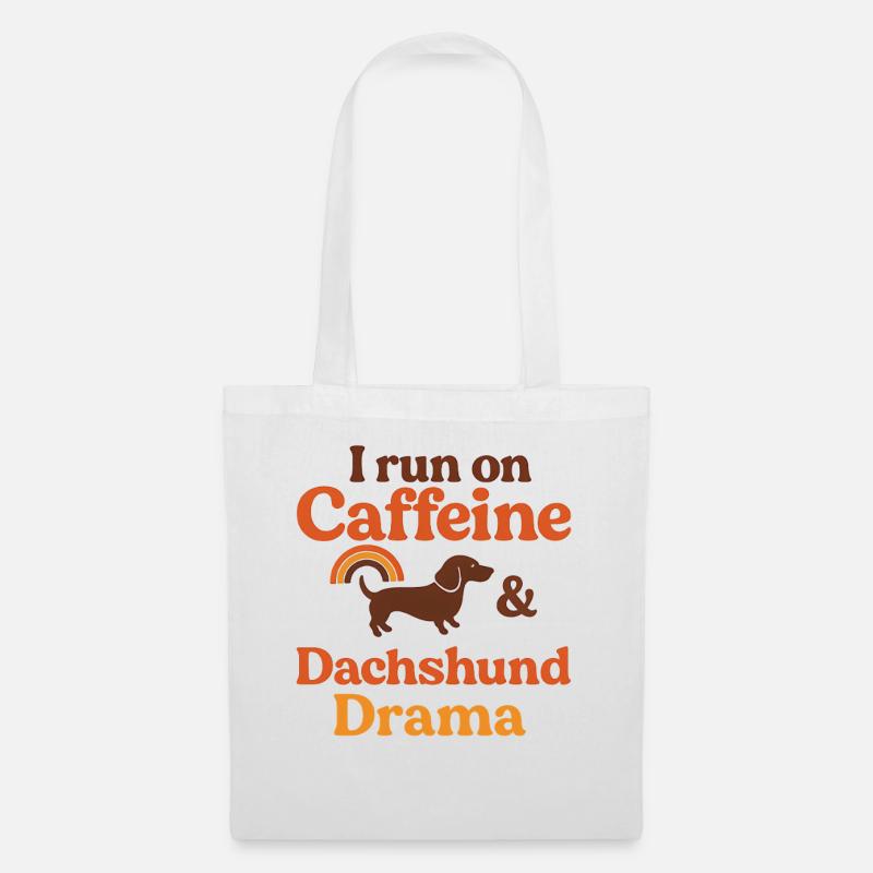 I Run On Caffeine and Dachshund Drama Weenie - Stoffbeutel - Weiß