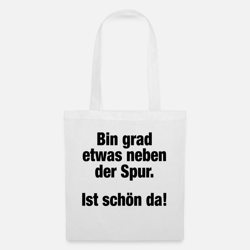 Bin grad etwas neben der Spur (Spruch) - Stoffbeutel - Weiß
