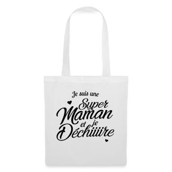 Je suis une super maman et je déchire - Sac en tissu - blanc - Devant