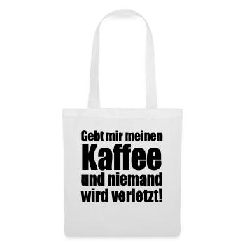 Give me my coffee ...! - Tote Bag - white - Front