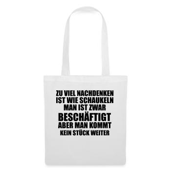 Nachdenken ist wie schaukeln Lustiger Spruch Fun S - Stoffbeutel - Weiß - Vorne