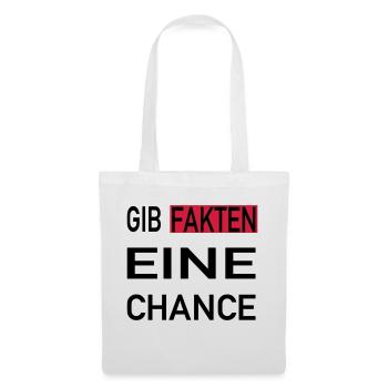 Gib Fakten eine Chance - Stoffbeutel - Weiß - Vorne