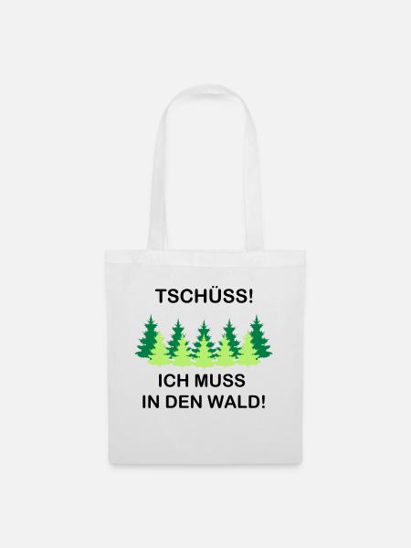 ich muss in den wald - Stoffbeutel - Weiß