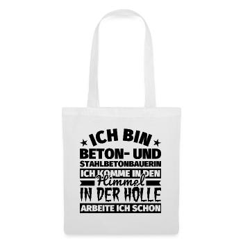 Beton- und Stahlbetonbauerin Geschenk lustig Himme - Stoffbeutel - Weiß - Vorne