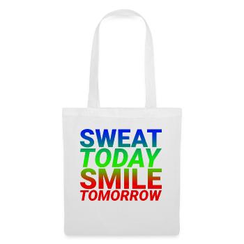 Sweat Today Smile Tomorrow 4 - Stoffbeutel - Weiß - Vorne