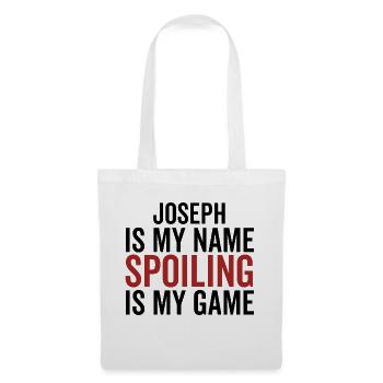 Joseph ist mein Name Verderben ist mein Spiel - Stoffbeutel - Weiß - Vorne