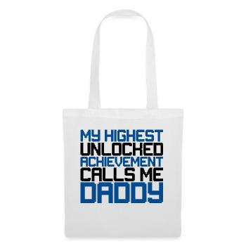 My Highest Unlocked Achievement Calls Me Daddy - Tote Bag - white - Front