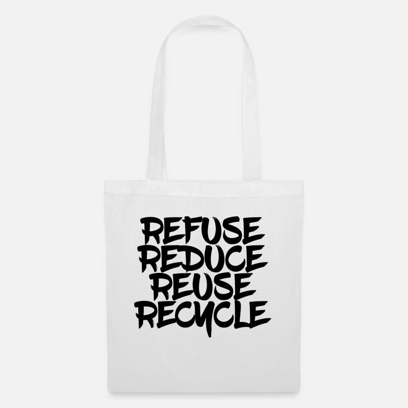 Refuse Reduce Reuse Recycle - Tote Bag - white