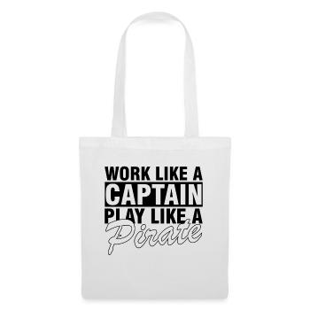 Work like a captain, play like a pirate - Tote Bag - white - Front