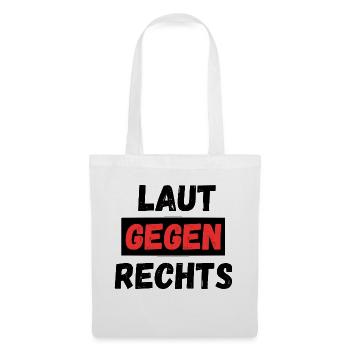 Laut gegen Rechts - Stoffbeutel - Weiß - Vorne