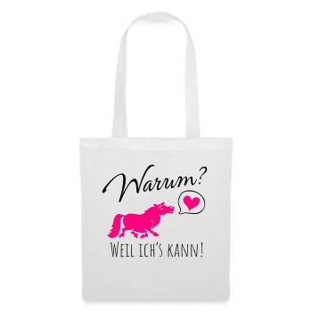 Warum? Weil ich's kann! - Stoffbeutel - Weiß - Vorne