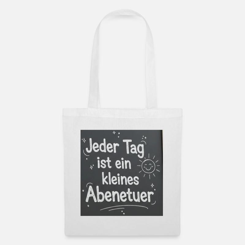 Jeder Tag ist ein kleines Abenteuer - Stoffbeutel - Weiß