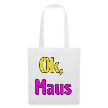 OK MAUS, THE PARTY HAS ARRIVED, KANN LOSGEHEN MAUS - Stoffbeutel - Weiß - Vorne