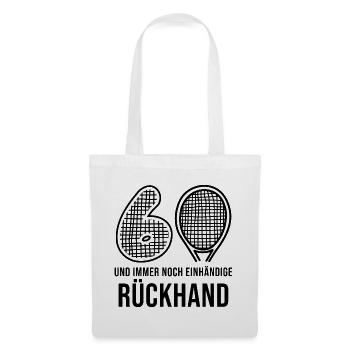 60 und immer noch einhändige Rückhand Tennis - Stoffbeutel - Weiß - Vorne